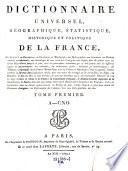 Dictionnaire universel, geographique, statistique, historique et politique de la France