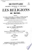 Dictionnaire universel, historique et comparatif de toutes les religions du monde