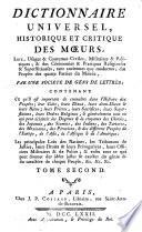 Dictionnaire universel, historique et critique des moeurs, loix, usages et coutumes civiles, militaires et politiques ...