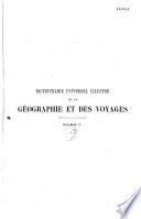 Dictionnaire universel illustré de la géographie et des voyages ...