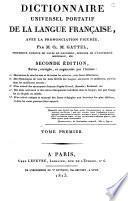 Dictionnaire universel portatif de la langue française, avec la pronunciation figurée, par m. Cl. M. Gattel, ... Tome premier [- second]