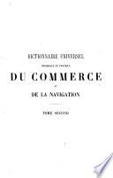 Dictionnaire universel théorique et pratique du commerce et de la navigation: H-Z ; avec un supplément indiquant les changements survenus dans le tarif des douanes (1828 p.)