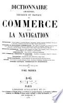 Dictionnaire universel theorique et pratique du commerce et de la navigation