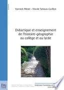 Didactique et enseignement de l'Histoire-Géographie au Collège et au Lycée