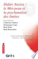 Didier Anzieu : le Moi-peau et la psychanalyse des limites