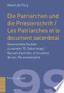 Die Patriarchen Und Die Priesterschrift / Les Patriarches Et Le Document Sacerdotal
