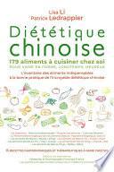 DIETETIQUE CHINOISE 179 ALIMENTS À CUISINER CHEZ SOI POUR VIVRE EN FORME, LONGTEMPS, HEUREUX