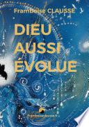 Dieu aussi évolue