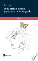 Dieu danse quand personne ne le regarde