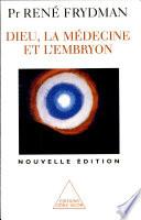 Dieu, la médecine et l'embryon