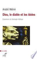 Dieu, le diable et les idoles