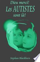Dieu merci ! Les autistes sont là !