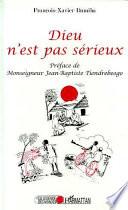 DIEU N'EST PAS SERIEUX