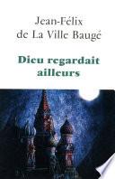 Dieu regardait ailleurs
