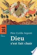 Dieu s'est fait chair
