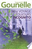 Dieu voyage toujours incognito
