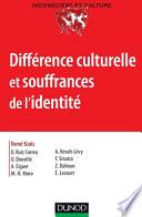 Différence culturelle et souffrances de l'identité