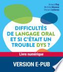 Difficultés de langage oral et si c'était un trouble dys ?