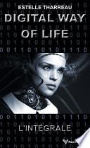 Digital Way of Life - L'Intégrale
