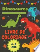 Dinosaures Livre de coloriage 4-8 Ans
