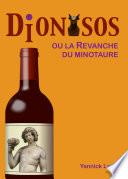 Dionysos ou la Revanche du Minotaure