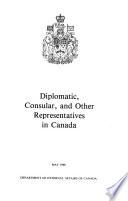 Diplomatic Corps and Consular and Other Representatives in Canada