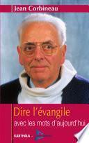 Dire l'Evangile avec les mots d'aujourd'hui