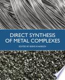 Direct Synthesis of Metal Complexes