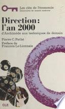 Direction l'an 2000 : d'Archimède aux techniques de demain