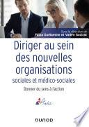 Diriger au sein des nouvelles organisations sociales et médico-sociales