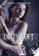 Dirty Loft 1