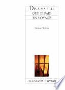 Dis à ma fille que je pars en voyage