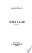 Dis-moi je t'aime