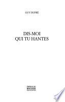 Dis-moi qui tu hantes