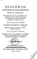 Discorso istorico-filosofico sopra il tremuoto che nella notte del dì 24 ... dicembre dell'anno 1786 ... scosse ... la Città di Rimini ... Edizione terza, corredata di note, d'un'appendice e di risposta ad una critica anonima [entitled: “Saggio di riflessioni ... intorno il Discorso ... sopra il tremuoto.” etc.], etc