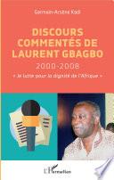 Discours commentés de Laurent Gbagbo 2000-2008
