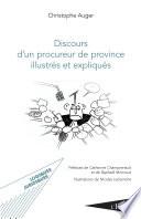 Discours d'un procureur de province illustrés et expliqués