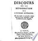 Discours de la réformation de l'homme intérieur. Où sont établis les véritables fondemens des vertus chrétiennes, selon la doctrine de saint Augustin