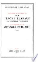 Discours de réception de Jérôme Tharaud à l'Académie française et réponse de Georges Duhamel
