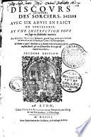 Discours des sorciers, avec six advis en faict de sorcellerie. Et vne Instruction pour vn Juge en semblable matiere. Par Henry Boguet... Seconde edition (Vers de J. B. Chassignet, G. de Bin)