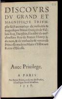 Discours du grand triumphe faict au mariage de Prince François de Vallois Roy Dauphin
