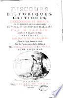 Discours Historiques, critiques, theologiques, et moraux, sur les evenements les plus memorables du Vieux et du Nouveau Testament. Par M.r Jaques Saurin, Ministre du St. Evangile a la Haye. Avec des figures gravees sur les de