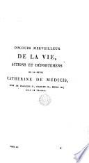Discours Merveilleux de la Vie, Actions et Deportmens de la reyne Catherine de Medicis