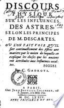 Discours physique sur les influences des astres, selon les principes de M. Descartes... par C. Gadroys