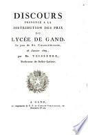 Discours prononcé à la distribution des prix du Lycée de Gand, le jour de St. Charlemagne, 28 Janvier 1809