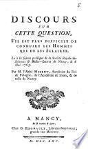Discours sur cette question, S'il est plus difficile de conduire les hommes que de les éclairer