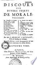 Discours sur divers sujets de morale... par Mre Laurent Chénart,...