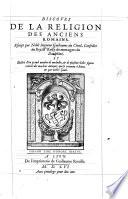 Discours sur la castrametation et discipline militaire des Romains, escript par noble seigneur Guillaume du Choul, conseiller du roy, & bailly des montaignes du Daulphine, Des bains et antiques exercitations grecques et romaines. De la religion des anciens Romains
