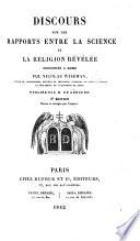 Discours sur les rapports entre la Science et la Religion révélée, prononcés à Rome ... pour faire suite à “La raison du christianisme” publiée par M. de Genoude. Deuxième édition