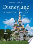 Disneyland Paris, de l’Esquisse à la Création